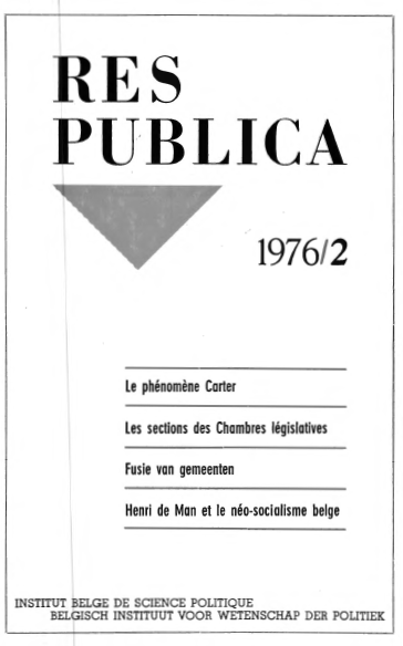 Volume 18 • Issue 2 • 1976 • Le phénomène Carter - Les sections des Chambres législatives - Fusie van gemeenten - Hendri de Man et le néo-socialisme belge