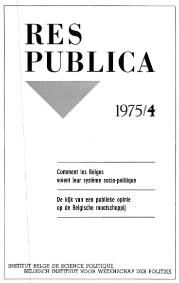 Volume 17 • Issue 4 • 1975 • Comment les Belges voient leurs système socio-politique - De kijk van een publieke opinie op de Belgische maatschappij
