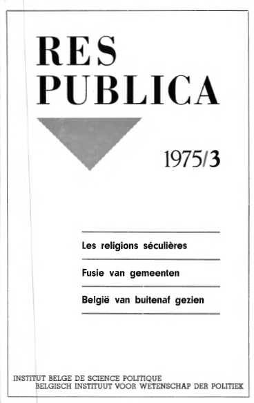 Volume 17 • Issue 3 • 1975 • Les religions séculières - Fusie van gemeenten - België van buitenaf gezien